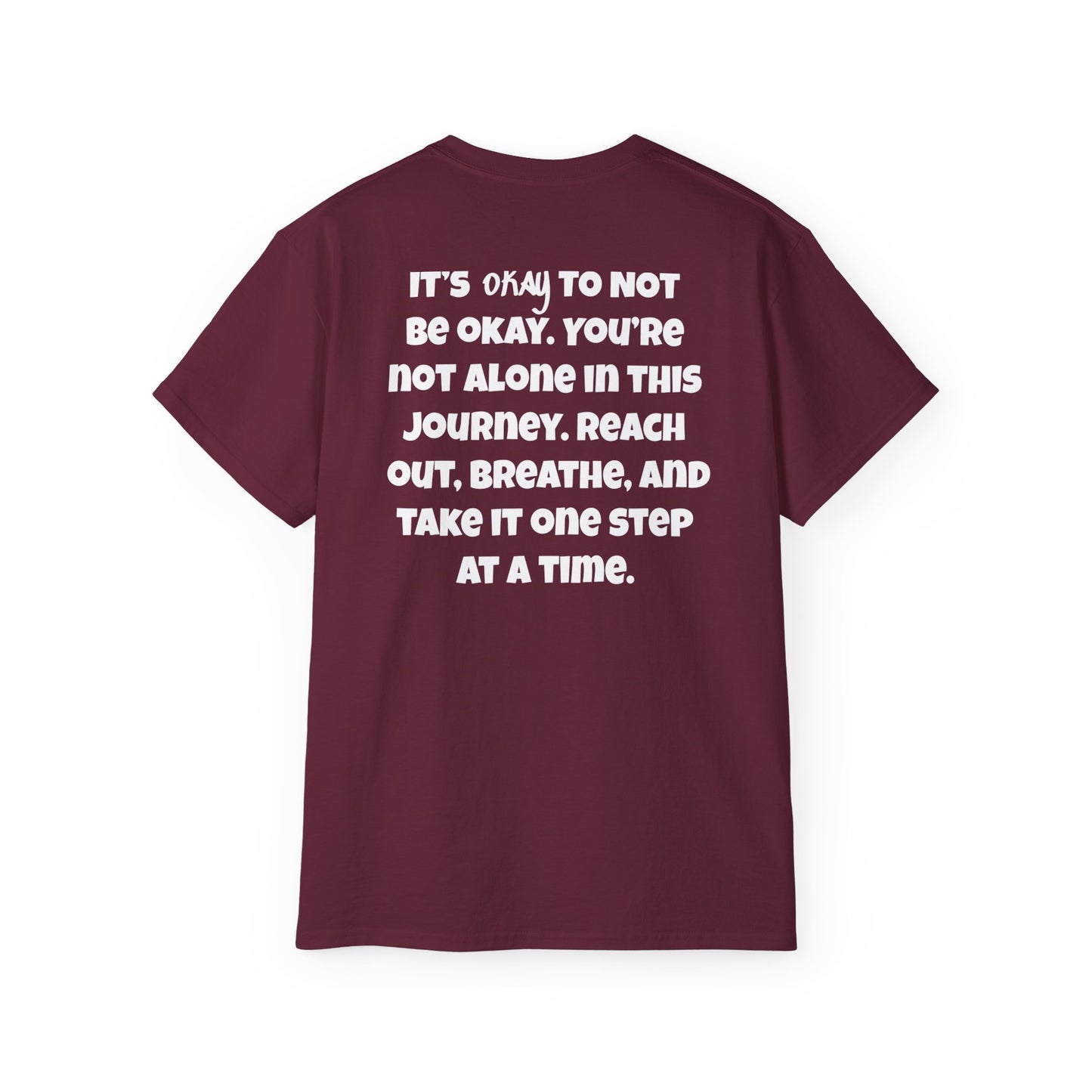 It's Okay To Not Be Okay Unisex Ultra Cotton Tee