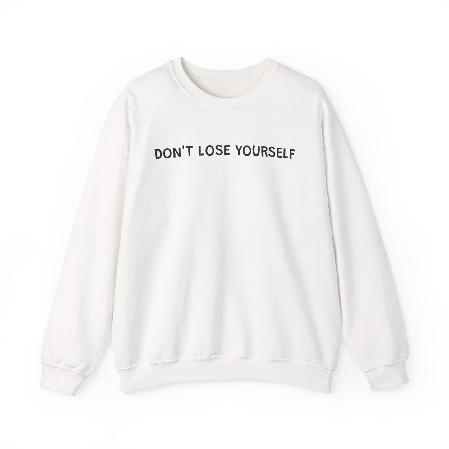 Don't Lose Yourself Crewneck Sweatshirt