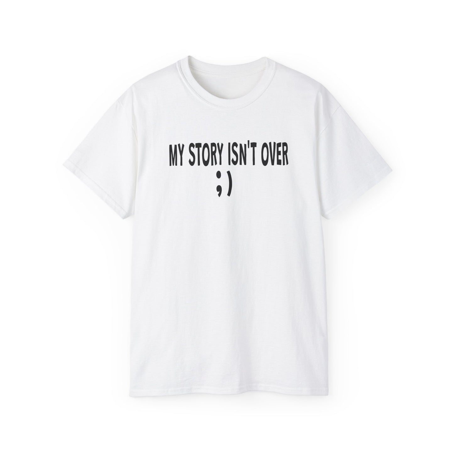 My Story Isn't Over Ultra Cotton Tee