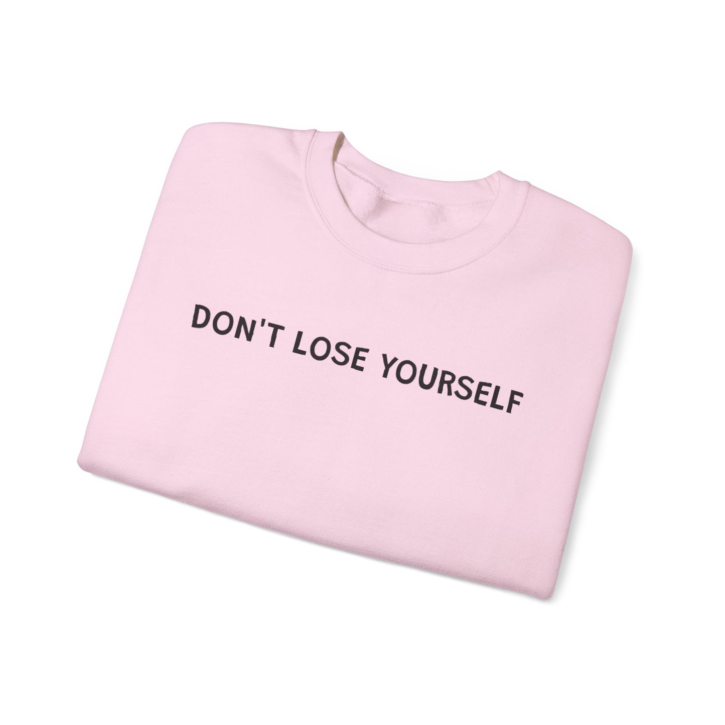 Don't Lose Yourself Crewneck Sweatshirt