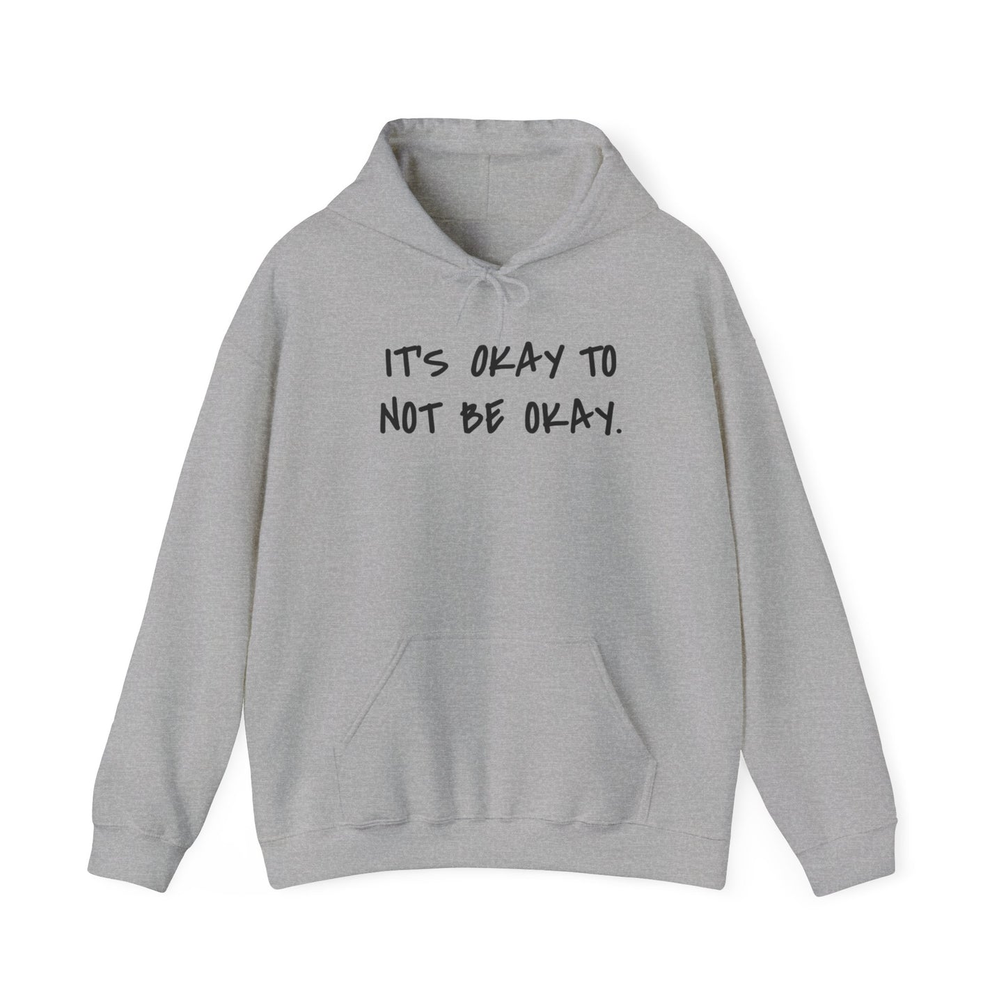 It's Okay To Not Be Okay Unisex Hoodie