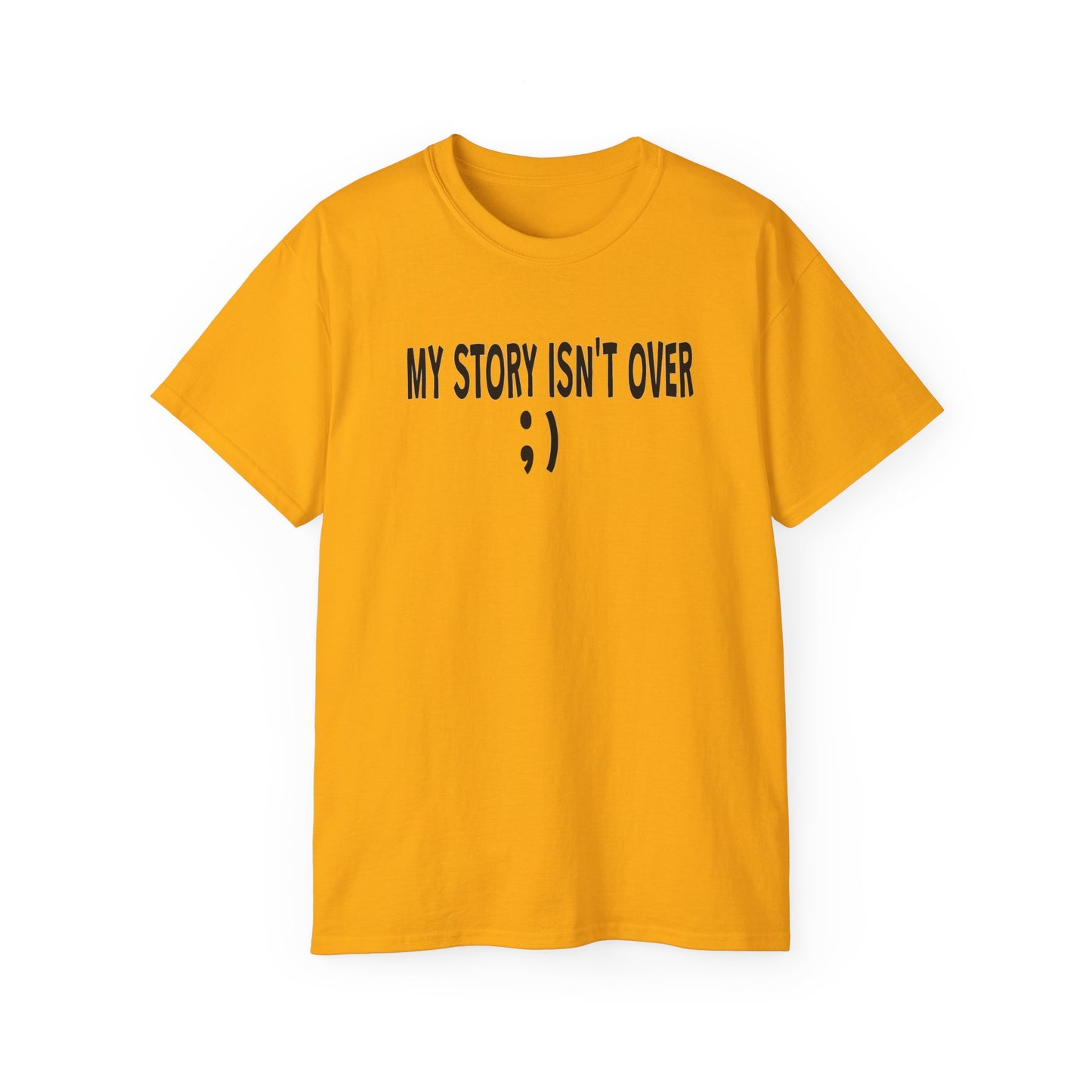 My Story Isn't Over Ultra Cotton Tee