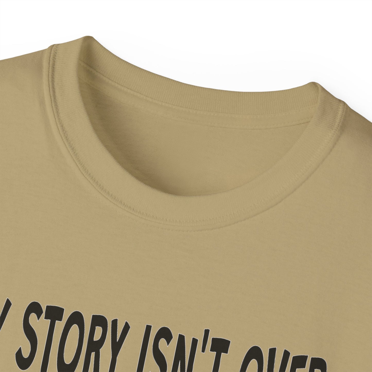 My Story Isn't Over Ultra Cotton Tee