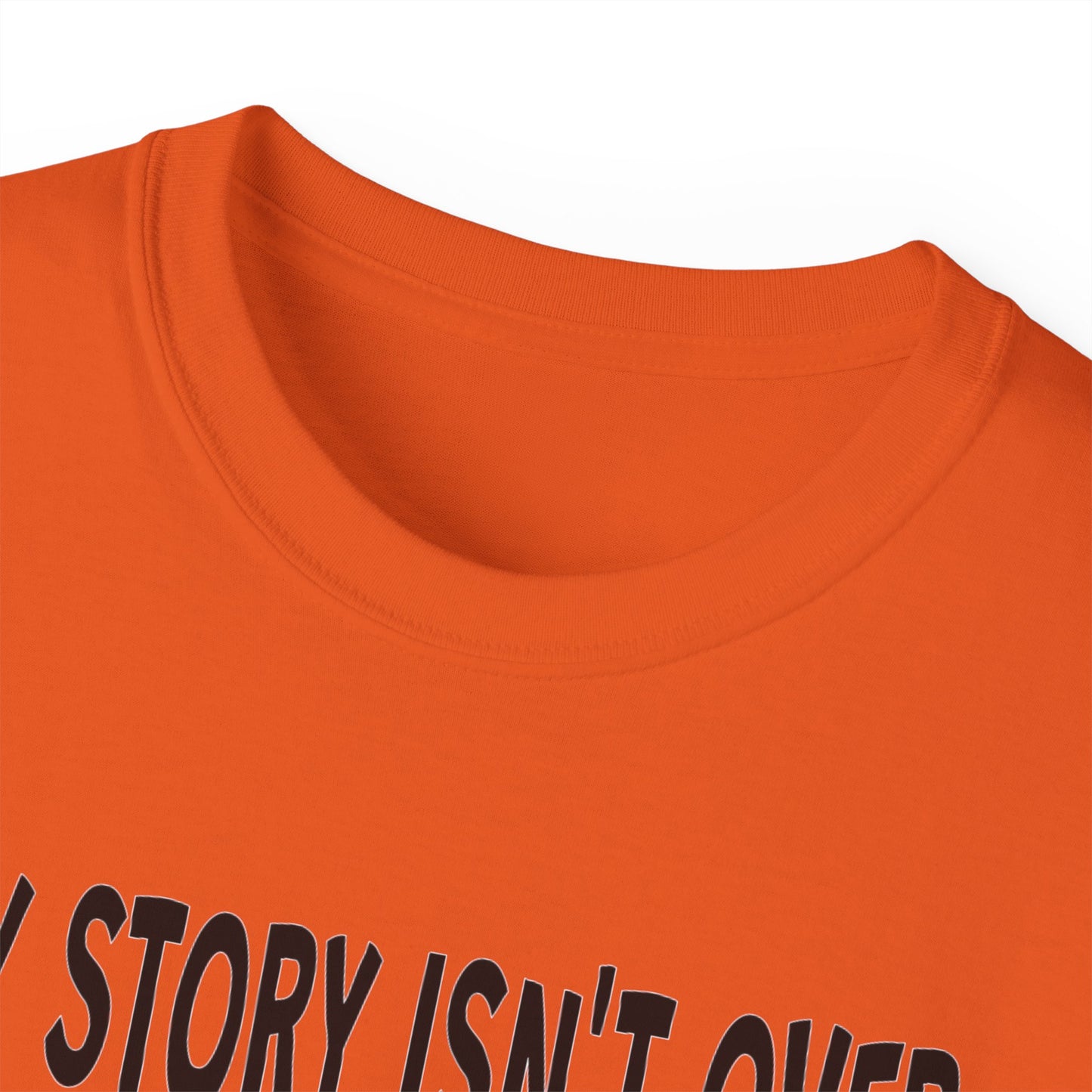 My Story Isn't Over Ultra Cotton Tee