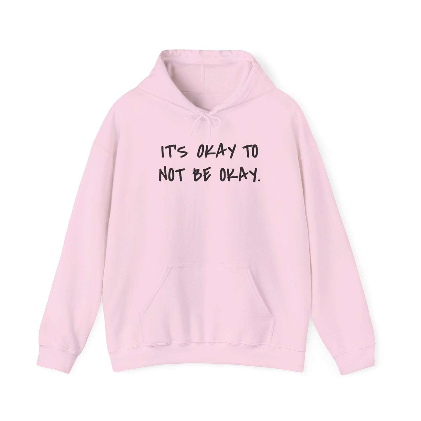 It's Okay To Not Be Okay Unisex Hoodie