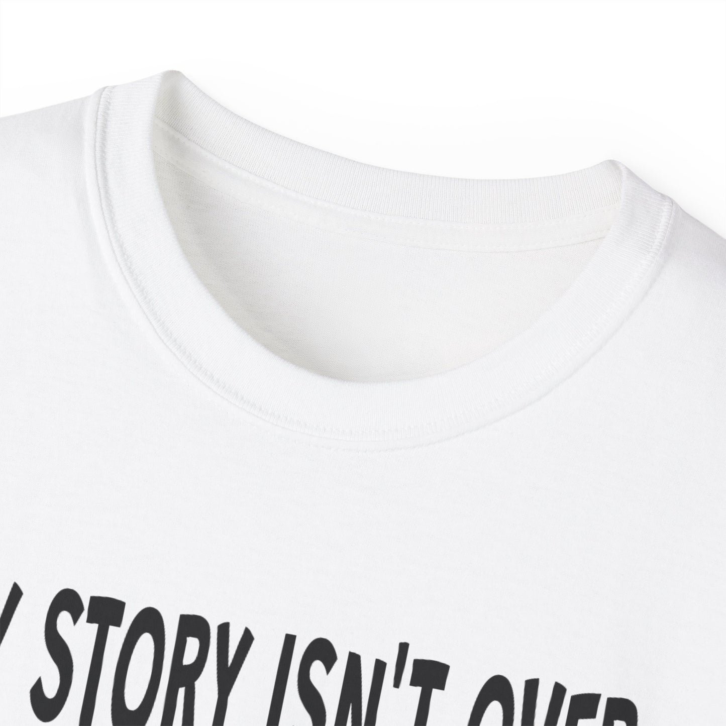 My Story Isn't Over Ultra Cotton Tee