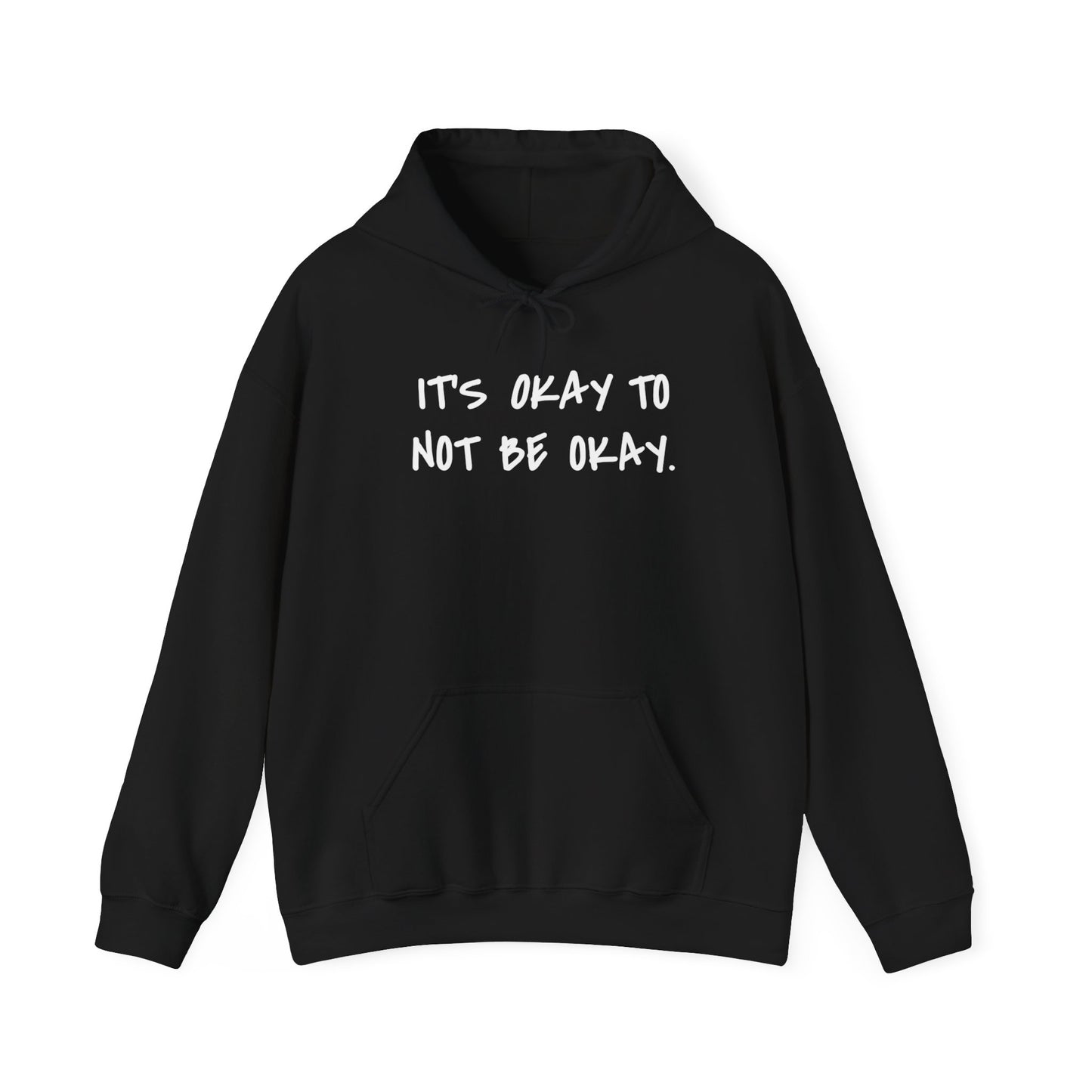 It's Okay To Not Be Okay Unisex Hoodie