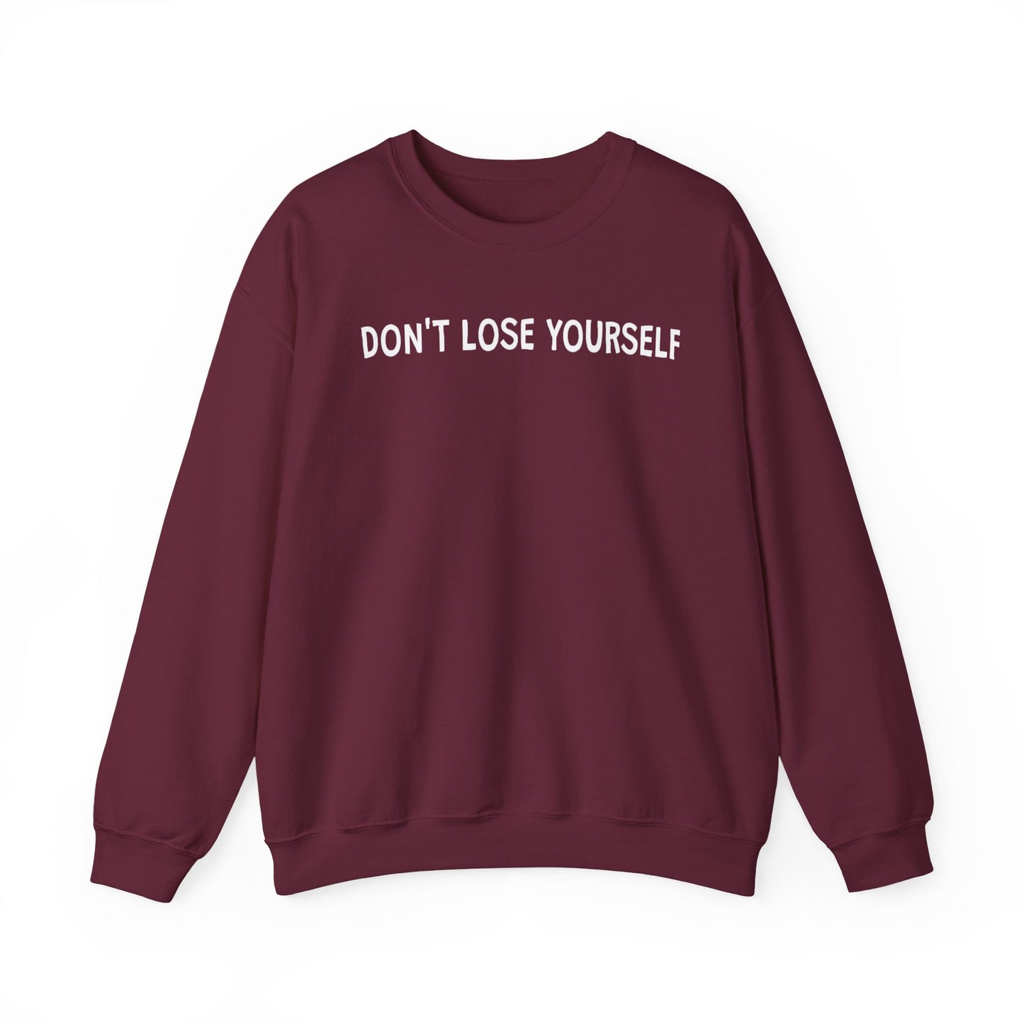 Don't Lose Yourself Crewneck Sweatshirt