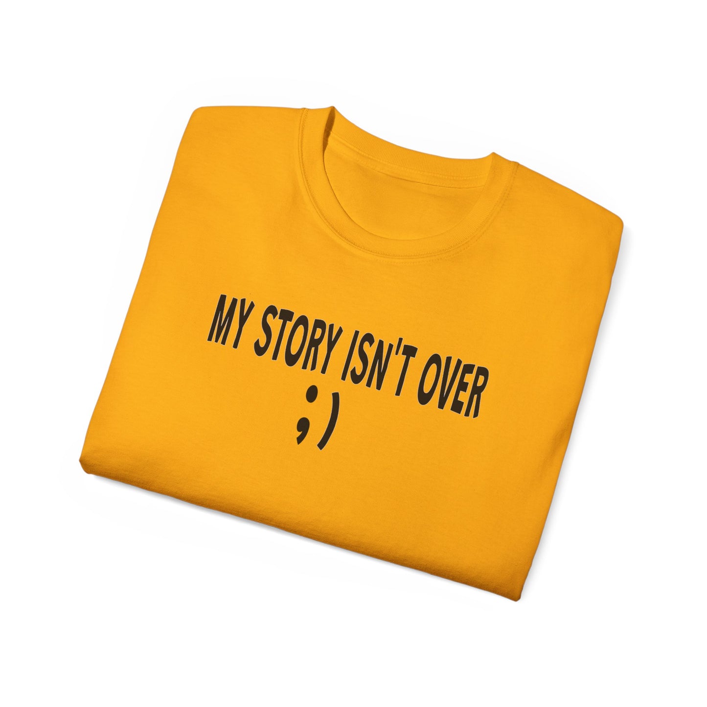 My Story Isn't Over Ultra Cotton Tee