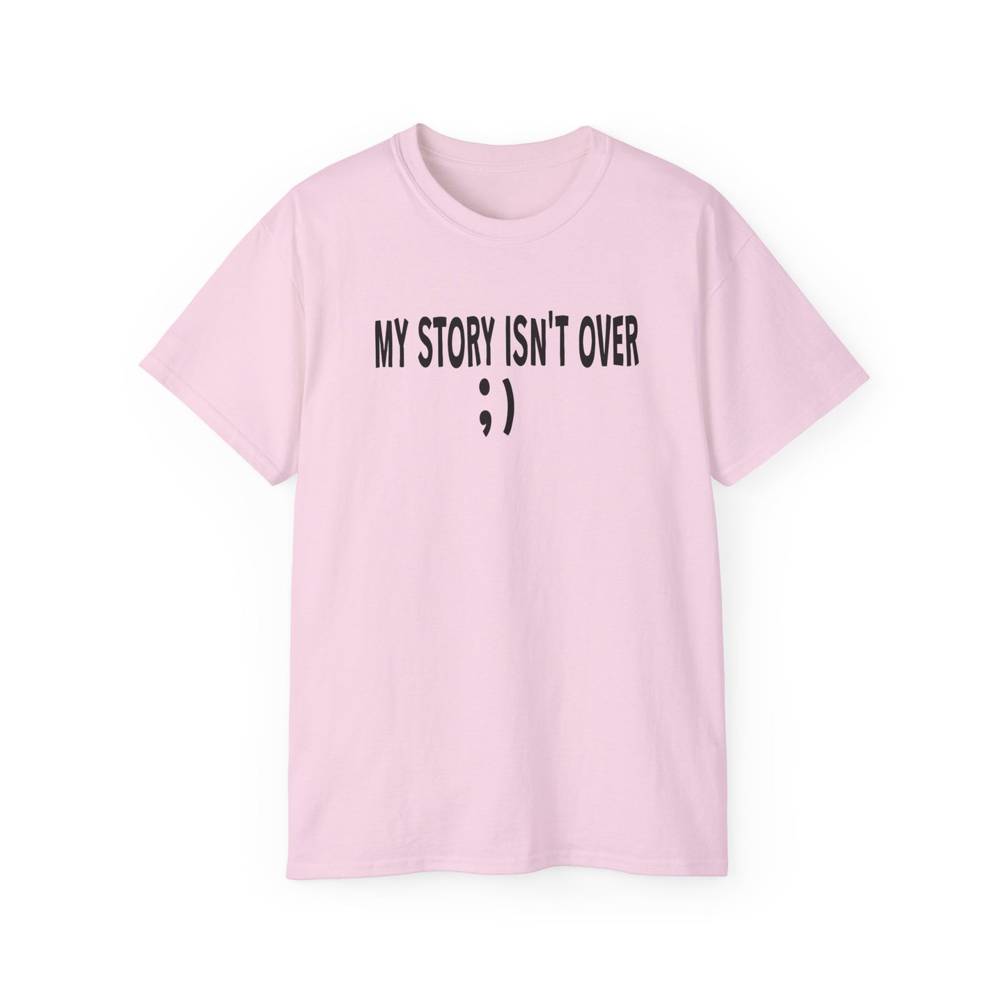 My Story Isn't Over Ultra Cotton Tee