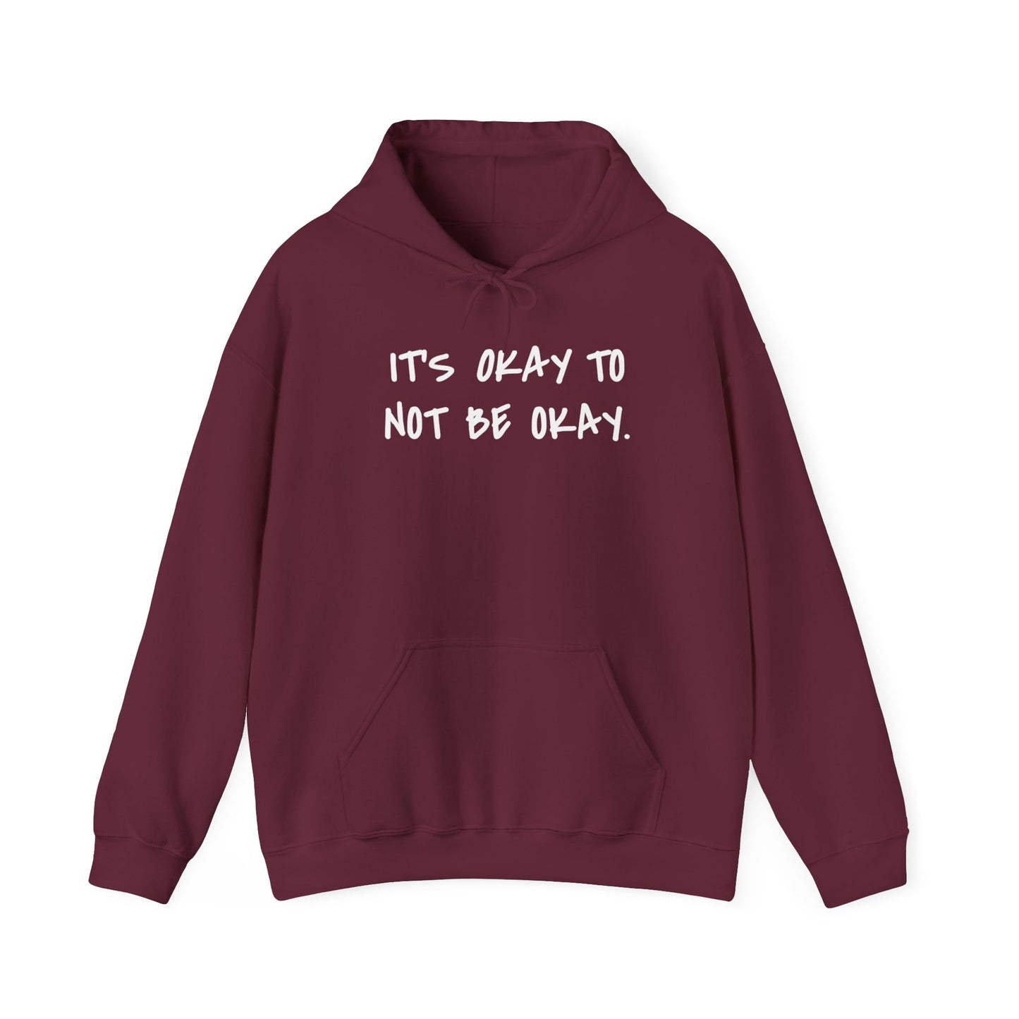 It's Okay To Not Be Okay Unisex Hoodie