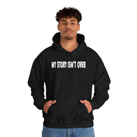 My Story Isn't Over Hoodie