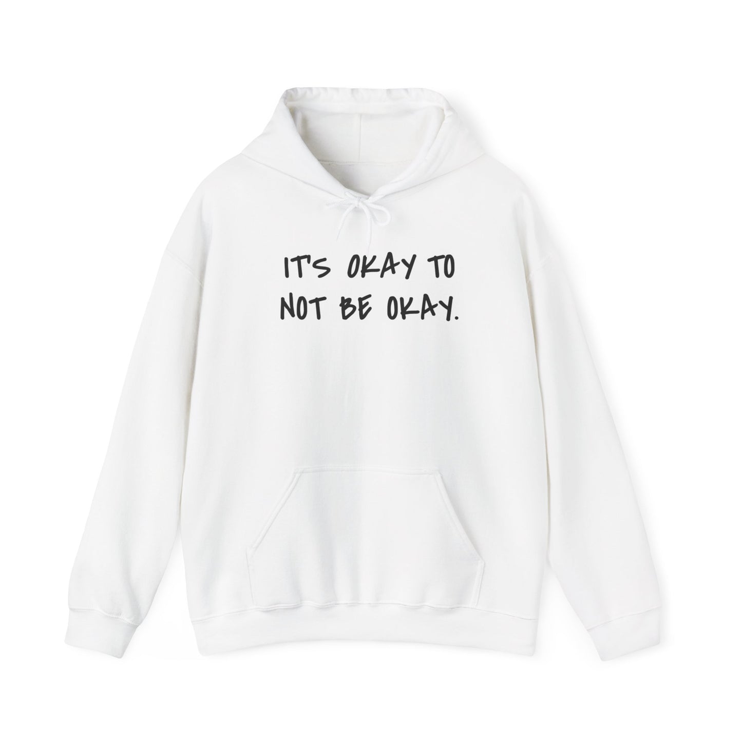 It's Okay To Not Be Okay Unisex Hoodie