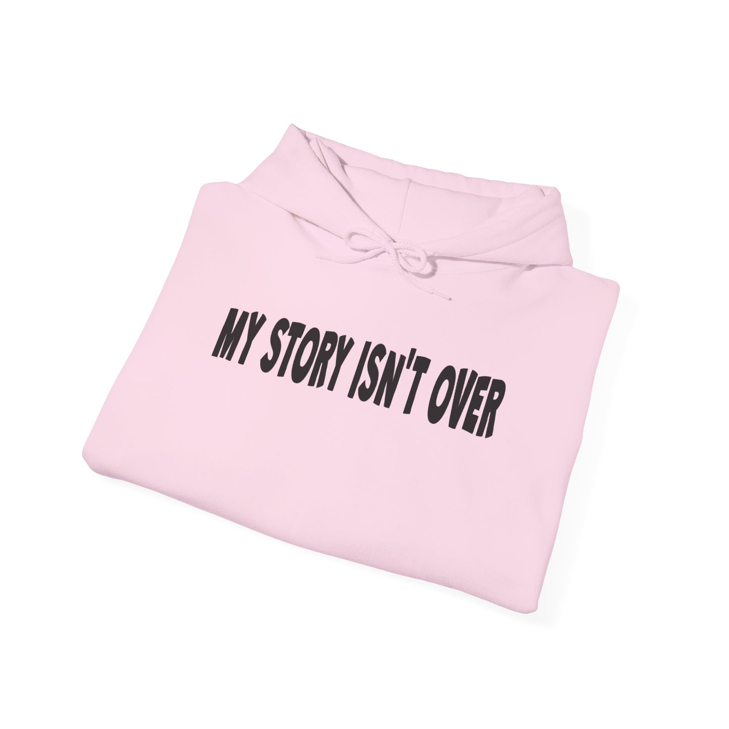 My Story Isn't Over Hoodie