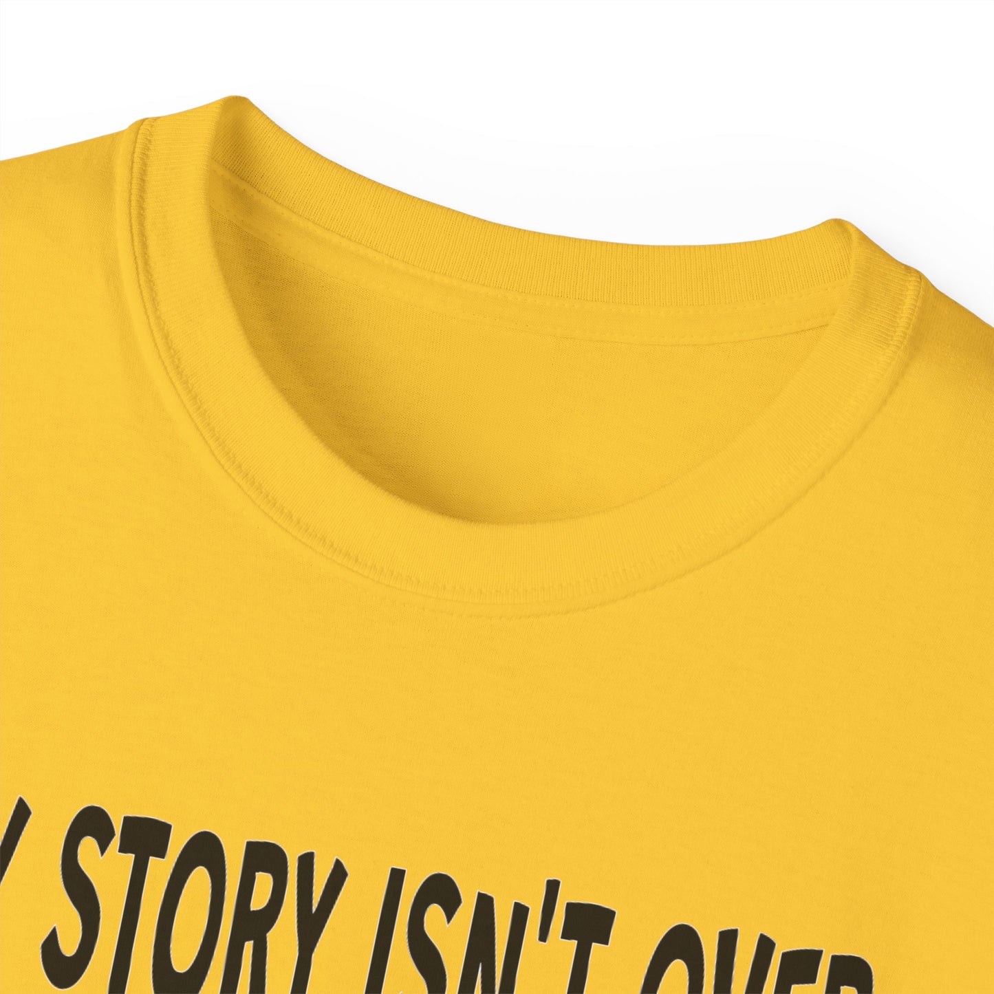 My Story Isn't Over Ultra Cotton Tee