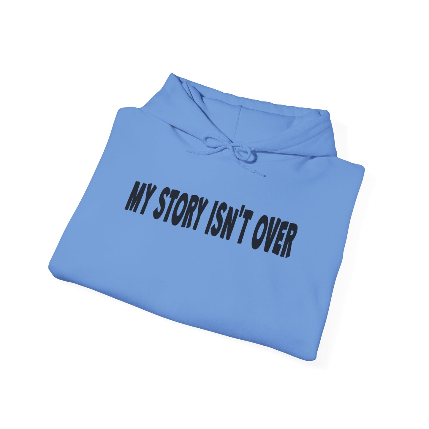 My Story Isn't Over Hoodie