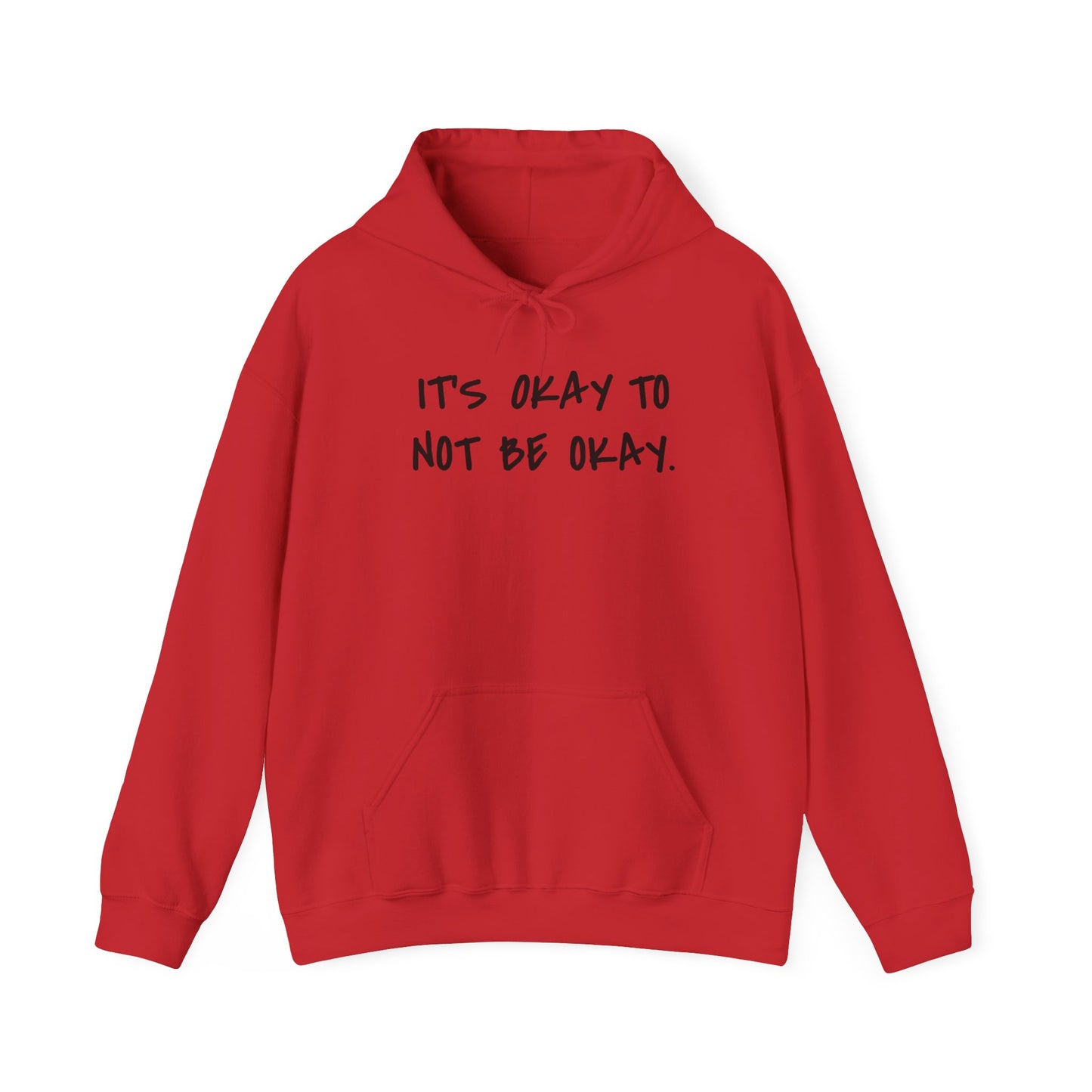 It's Okay To Not Be Okay Unisex Hoodie