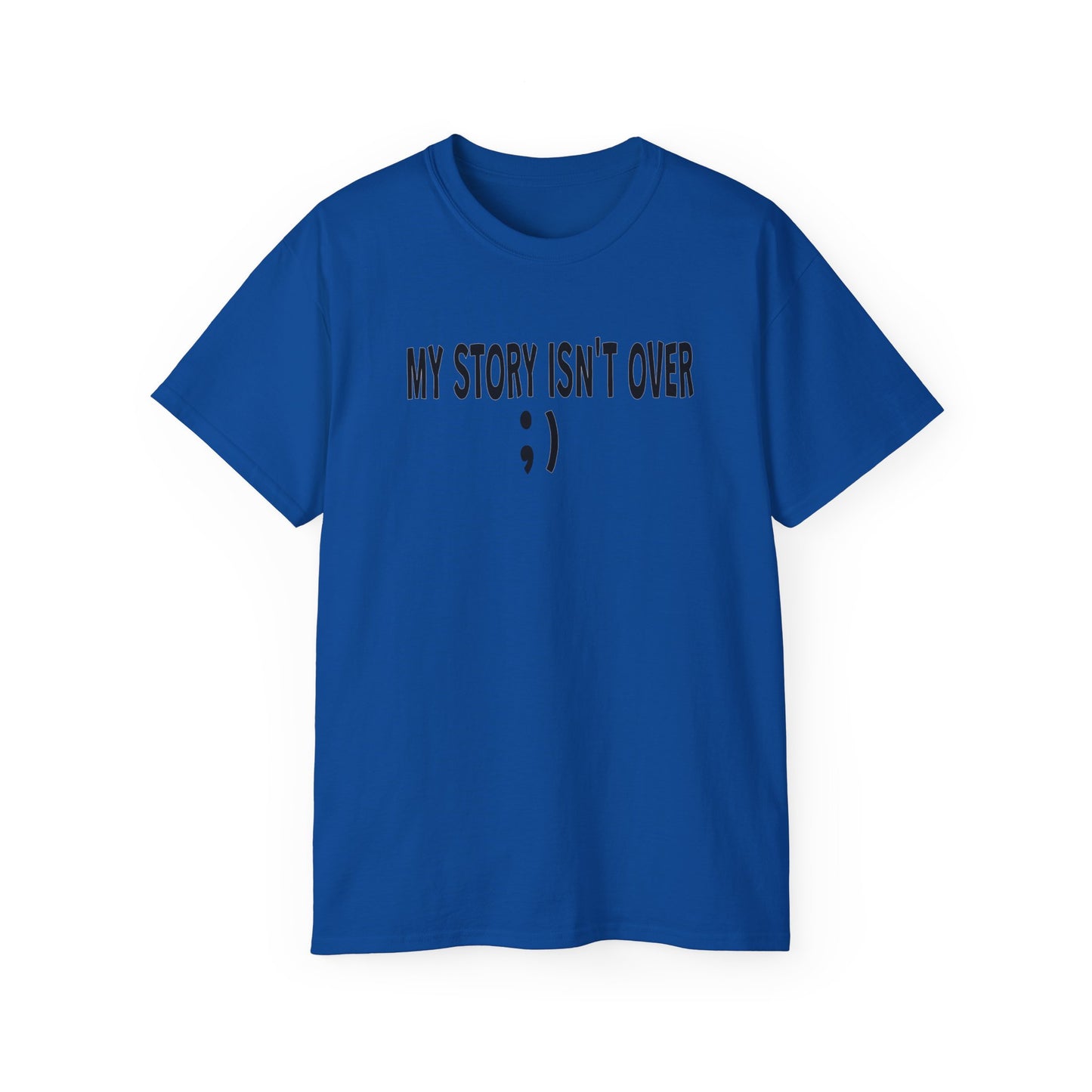 My Story Isn't Over Ultra Cotton Tee