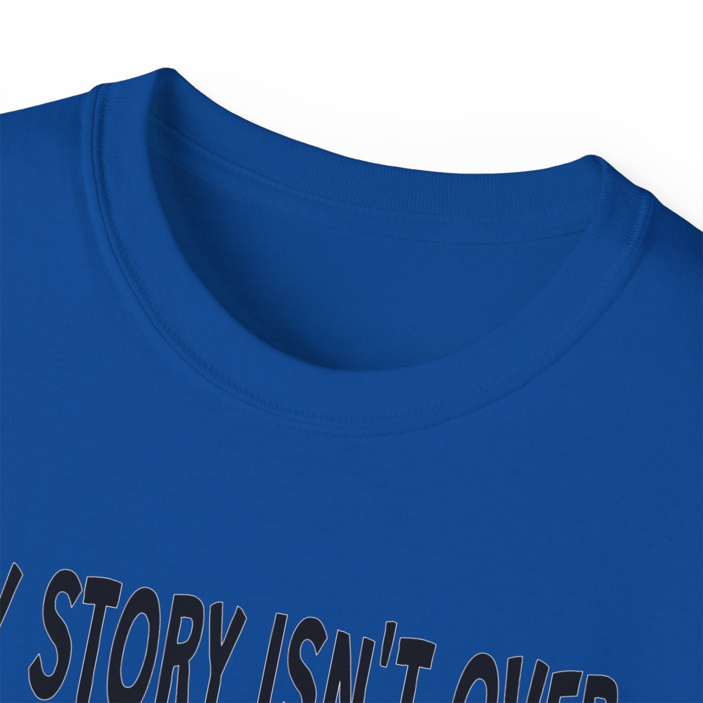 My Story Isn't Over Ultra Cotton Tee