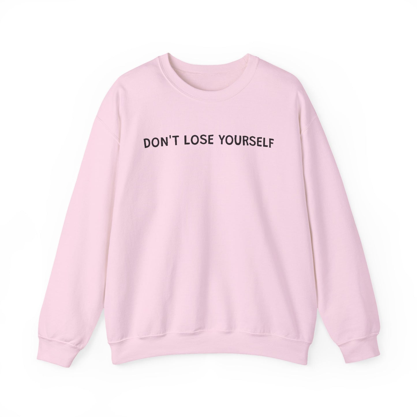 Don't Lose Yourself Crewneck Sweatshirt