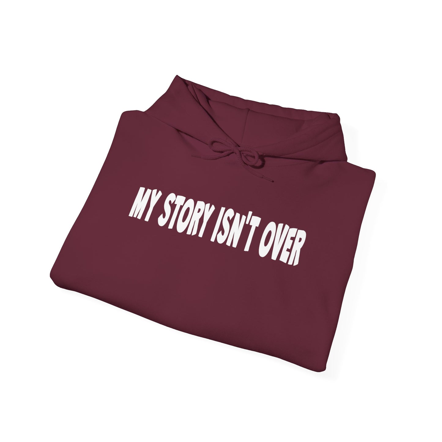 My Story Isn't Over Hoodie