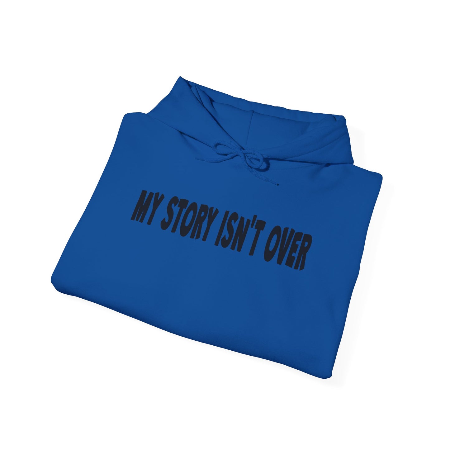 My Story Isn't Over Hoodie