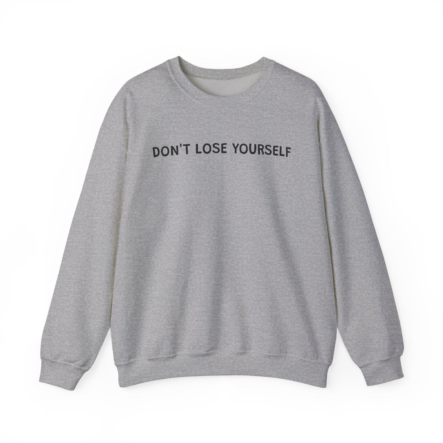 Don't Lose Yourself Crewneck Sweatshirt