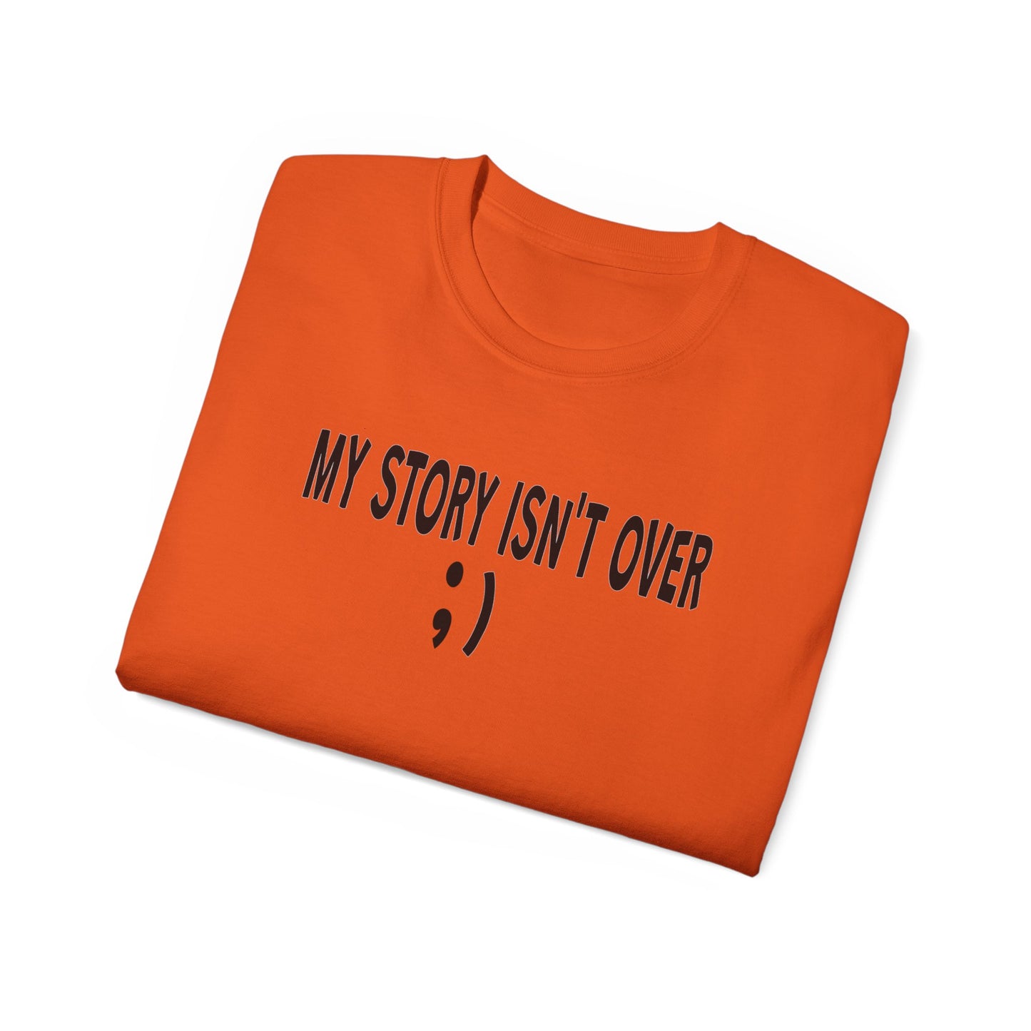 My Story Isn't Over Ultra Cotton Tee