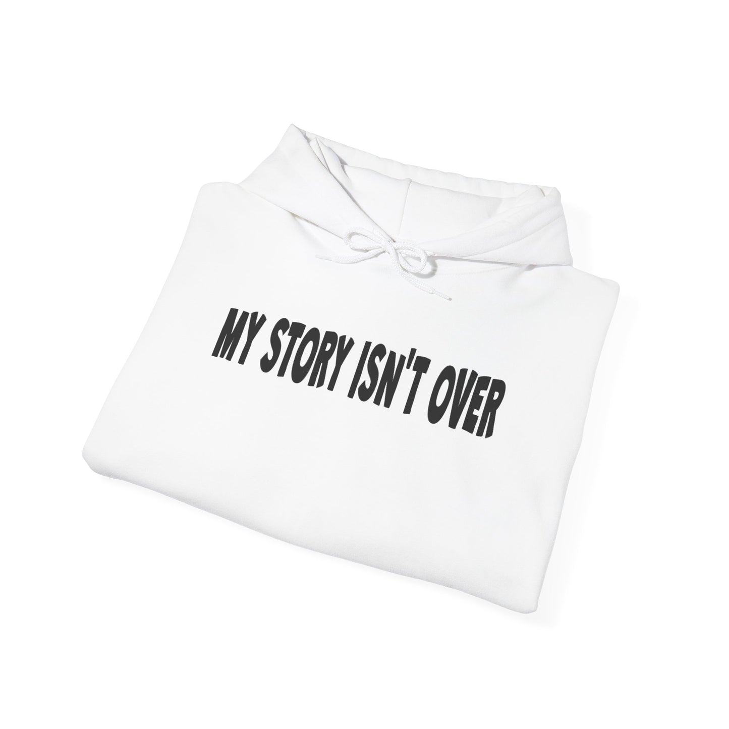 My Story Isn't Over Hoodie