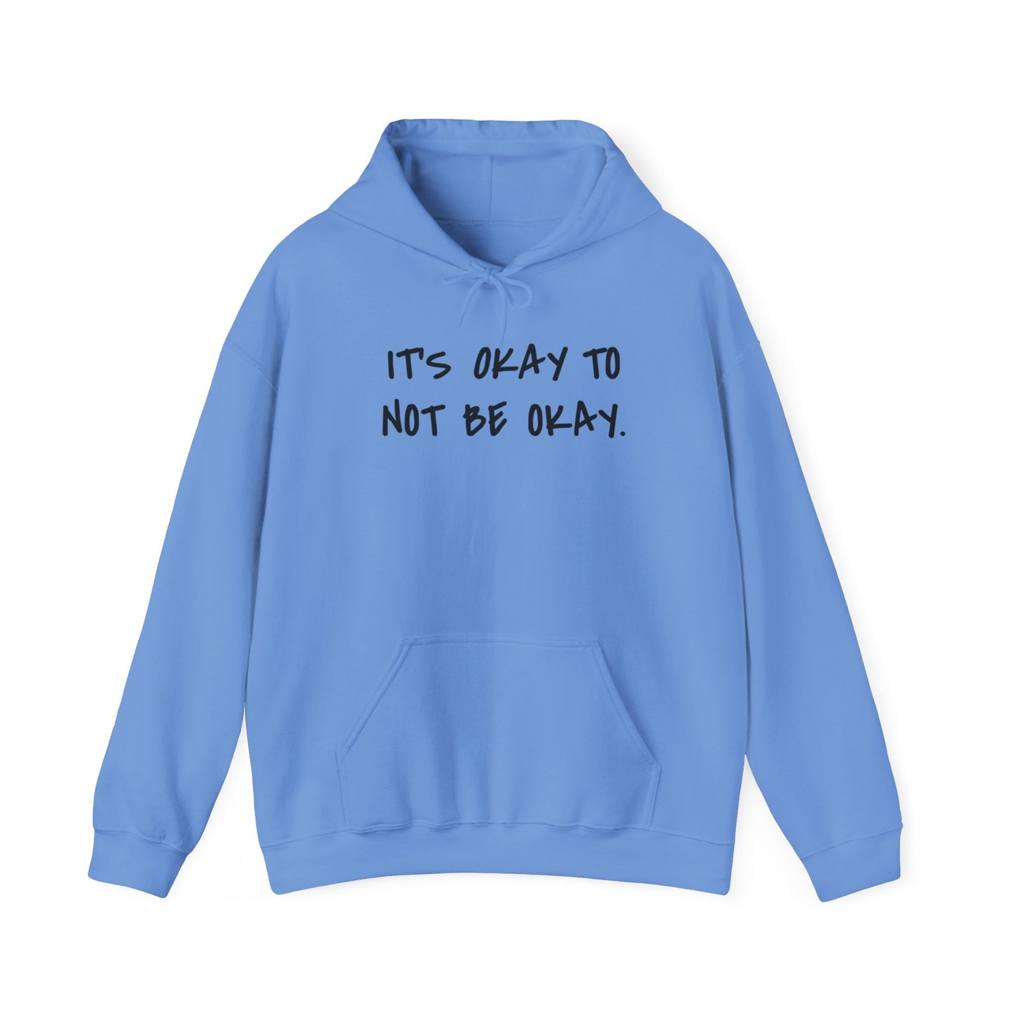 It's Okay To Not Be Okay Unisex Hoodie