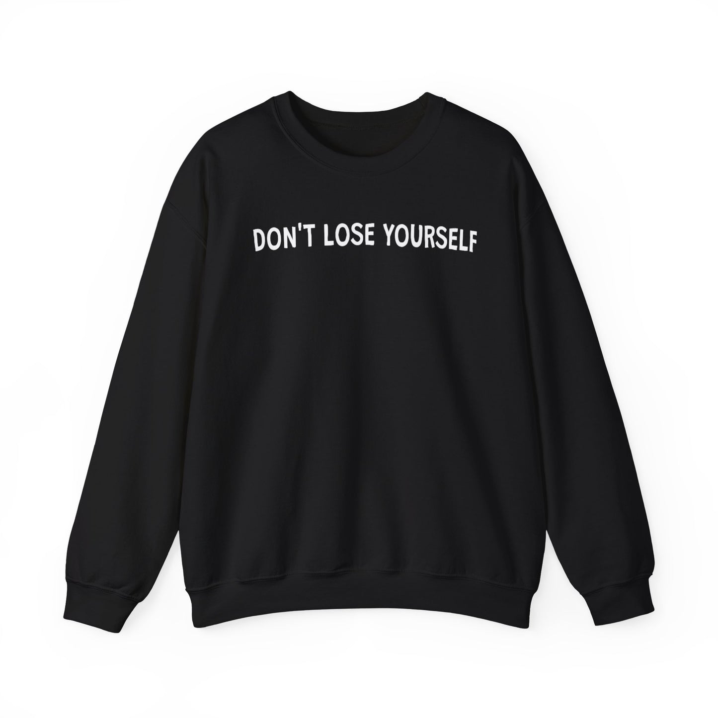 Don't Lose Yourself Crewneck Sweatshirt