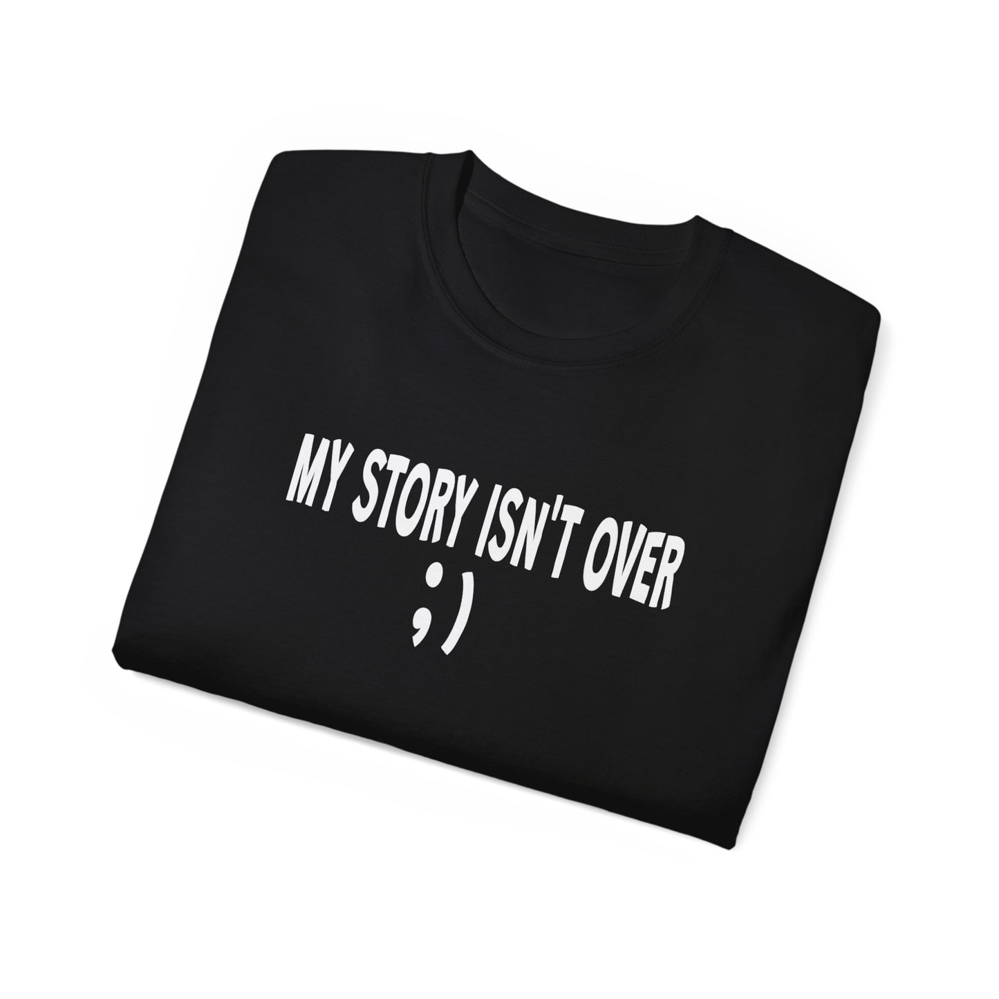 My Story Isn't Over Ultra Cotton Tee