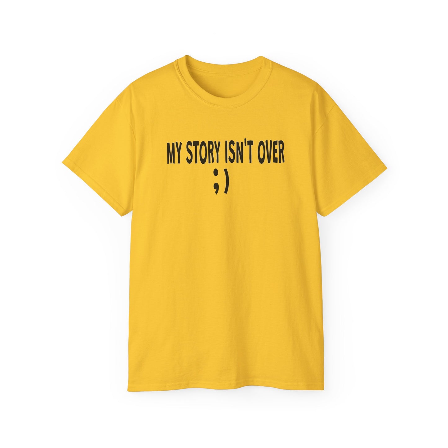 My Story Isn't Over Ultra Cotton Tee