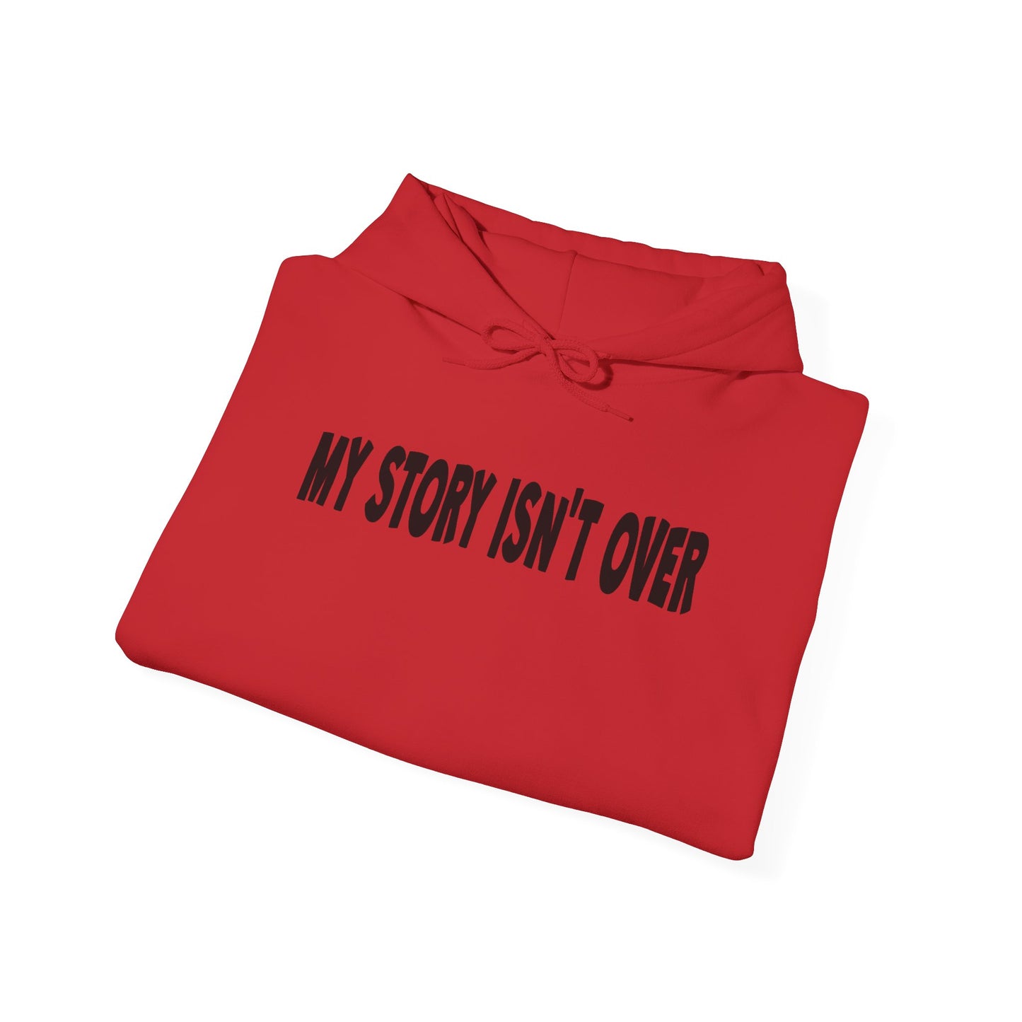 My Story Isn't Over Hoodie