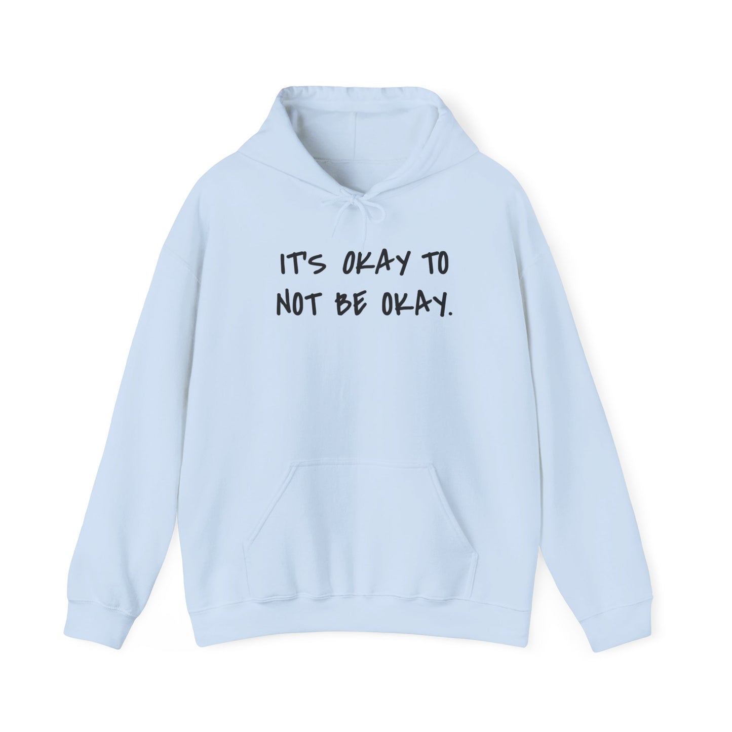 It's Okay To Not Be Okay Unisex Hoodie