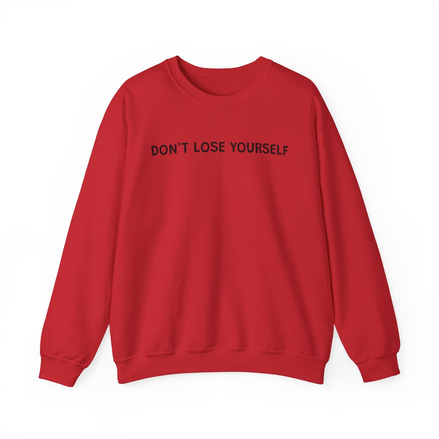 Don't Lose Yourself Crewneck Sweatshirt