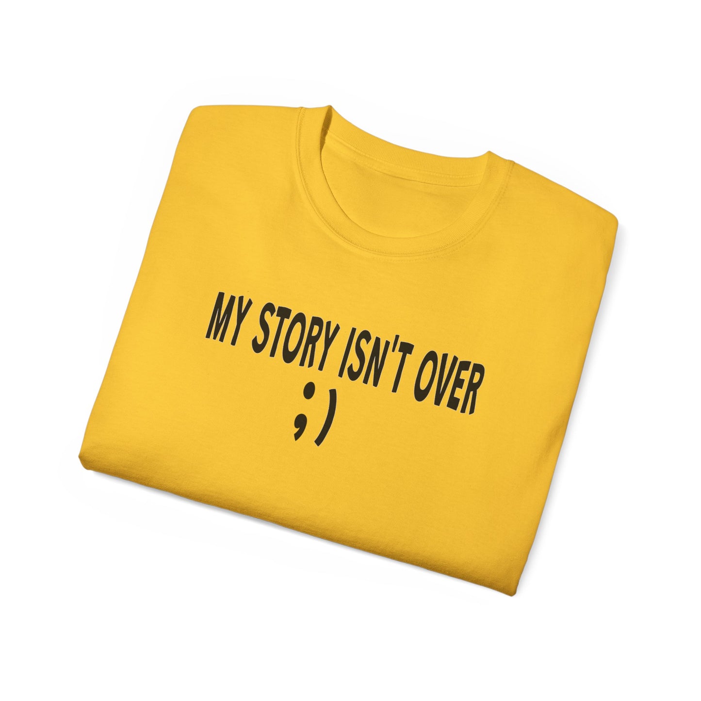 My Story Isn't Over Ultra Cotton Tee